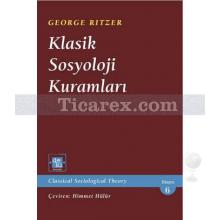 Klasik Sosyoloji Kuramları | George Ritzer