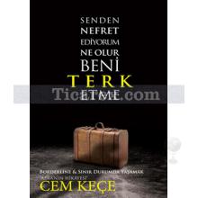 senden_nefret_ediyorum_ne_olur_beni_terk_etme