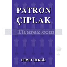 Patron Çıplak | Demet Cengiz