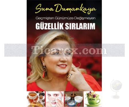 Geçmişten Günümüze Değişmeyen Güzellik Sırlarım | Suna Dumankaya - Resim 1