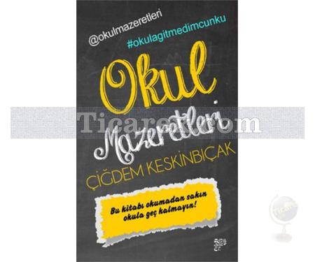 Okul Mazeretleri | Çiğdem Keskinbıçak - Resim 1