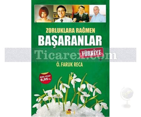 Zorluklara Rağmen Başaranlar - Türkiye | Ömer Faruk Reca - Resim 1