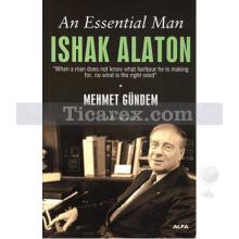 an_essential_man_ishak_alaton