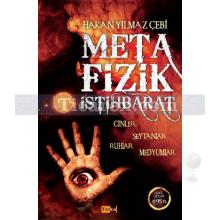 Metafizik İstihbarat | Cinler, Şeytanlar, Ruhlar, Medyumlar | Hakan Yılmaz Çebi