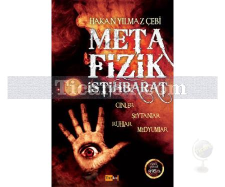 Metafizik İstihbarat | Cinler, Şeytanlar, Ruhlar, Medyumlar | Hakan Yılmaz Çebi - Resim 1