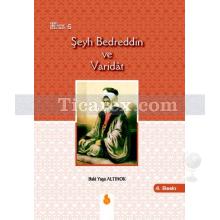 Şeyh Bedreddin ve Varidat | Baki Yaşa Altınok