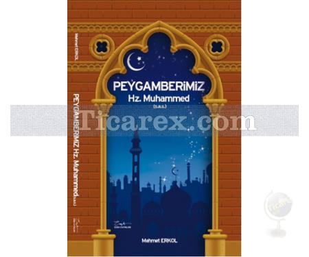 Peygamberimiz Hz.Muhammed (s.a.s.) | Mehmet Erkol - Resim 1