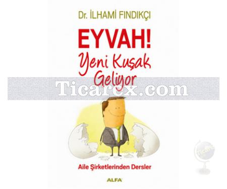 Eyvah Yeni Kuşak Geliyor | İlhami Fındıkçı - Resim 1