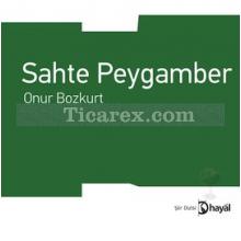 Sahte Peygamber | Onur Bozkurt