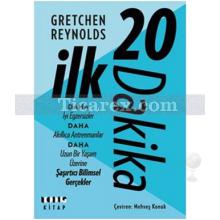 İlk 20 Dakika | Gretchen Reynolds