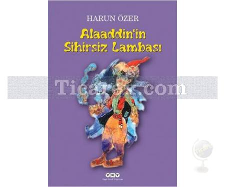 Alaaddin'in Sihirsiz Lambası - 2 Perdelik Oyun | Harun Özer - Resim 1