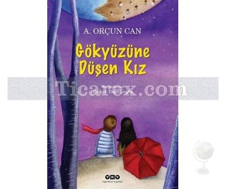 Gökyüzüne Düşen Kız | A. Orçun Can - Resim 1