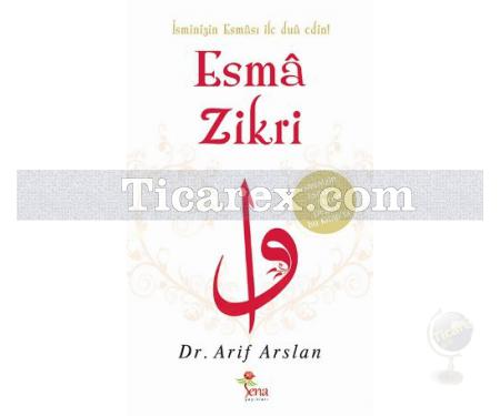 İsminizin Esması ile Dua Edin! - Esma Zikri | Arif Arslan - Resim 1