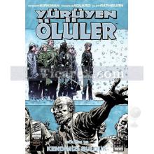 Yürüyen Ölüler Bölüm 15 - Kendimizi Bulduk | Charlie Adlard, Cliff Rathburn, Robert Kirkman