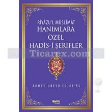 Hanımlara Özel Hadis-i Şerifler | Ahmed Ubeyd ed-De'as