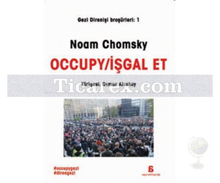 Gezi Direnişi Broşürleri 1 - Occupy / İşgal Et | Noam Chomsky - Resim 1