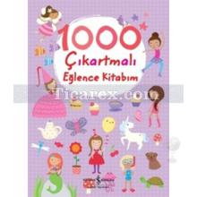 1000 Çıkartmalı Eğlence Kitabım | Kolektif