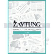 Zaytung 2012 | Dürüst, Tarafsız, Ahlaksız Haber | Hakan Bilginer