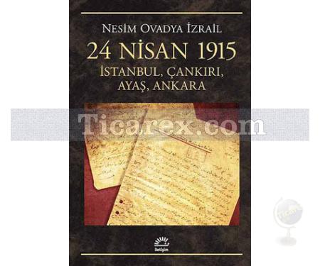 24 Nisan 1915 İstanbul, Çankırı, Ayaş, Ankara | Nesim Ovadya İzrail - Resim 1