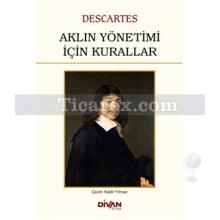 Aklın Yönetimi İçin Kurallar | Rene Descartes