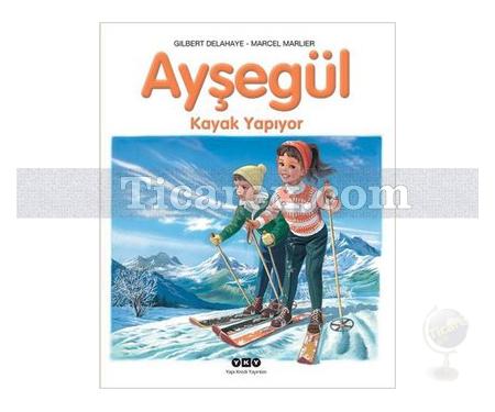 Ayşegül - Kayak Yapıyor | Gilbert Delahaye, Marcel Marlier - Resim 1