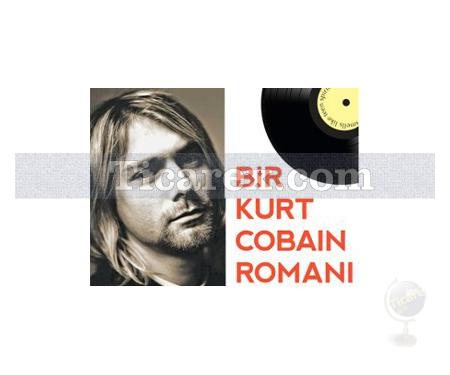 Bir Kurt Cobain Romanı | James Greer - Resim 1