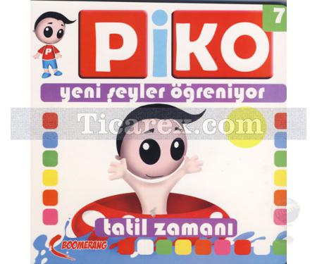 Tatil Zamanı - Piko Yeni Şeyler Öğreniyor 7 | Kolektif - Resim 1