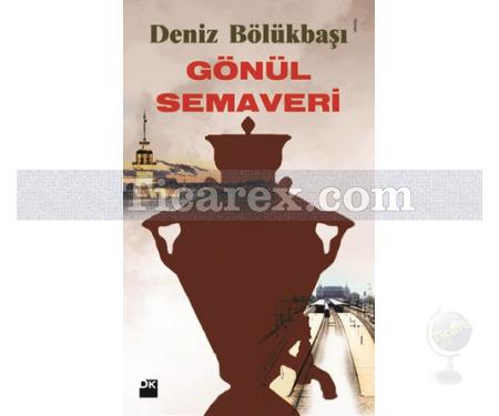 Gönül Semaveri | Deniz Bölükbaşı - Resim 1