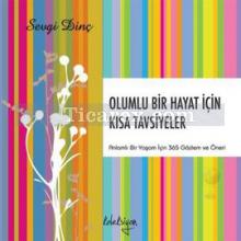 Olumlu Bir Hayat İçin Kısa Tavsiyeler | Sevgi Dinç