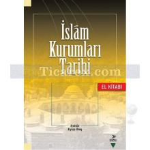 İslam Kurumları Tarihi | El Kitabı | Eyüp Baş