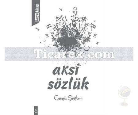 Aksi Sözlük | Cengiz Şağban - Resim 1