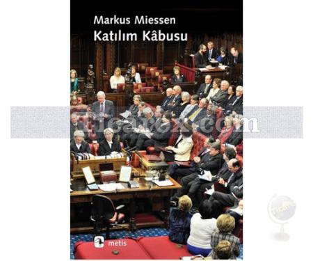 Katılım Kabusu | Markus Miessen - Resim 1