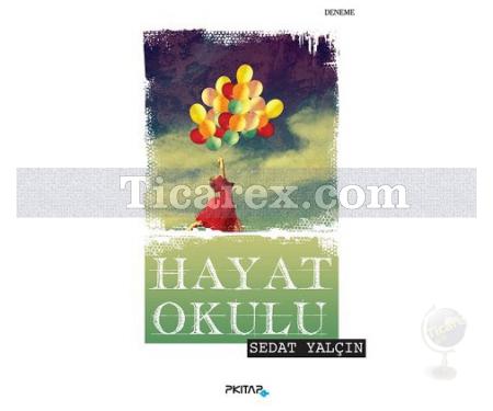 Hayat Okulu | Sedat Yalçın - Resim 1