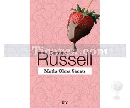 Mutlu Olma Sanatı | Bertrand Russell - Resim 1