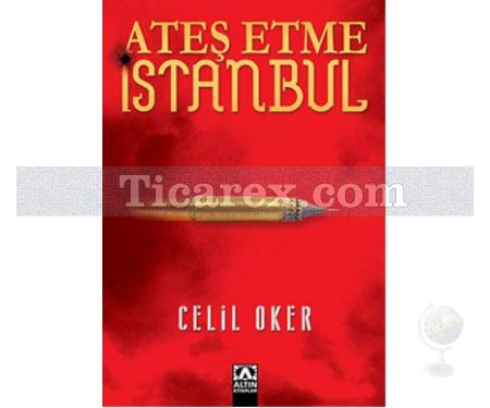 Ateş Etme İstanbul | Celil Oker - Resim 1