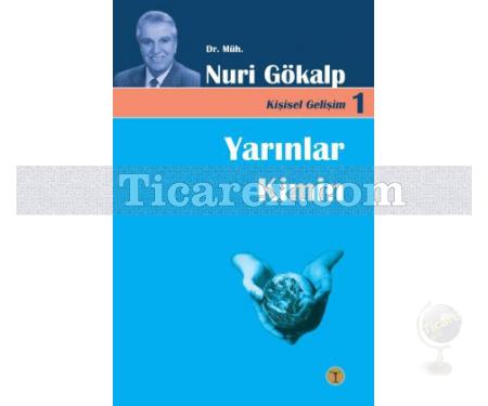 Kişisel Gelişim - Yarınlar Kimin | Nuri Gökalp - Resim 1