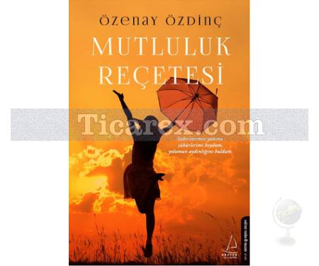 Mutluluk Reçetesi | Özenay Özdinç - Resim 1