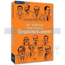 Herkes İçin Felsefe - 20. Yüzyıla Yön Veren 20 Büyük Filozof | Roger-Pol Droit