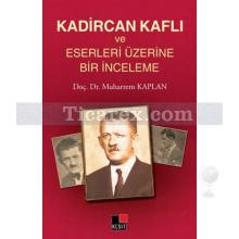 kadircan_kafli_ve_eserleri_uzerine_bir_inceleme