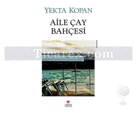 Aile Çay Bahçesi | Yekta Kopan - Resim 1