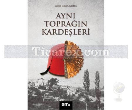 Aynı Toprağın Kardeşleri | Jean-Louis Mattei - Resim 1