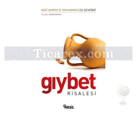 Gıybet Risalesi | Kadi Ahmed B. Muhammed Eş-Şevkani - Resim 1