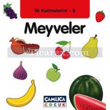 İlk Kelimelerim 8 - Meyveler | Bilal Gezer