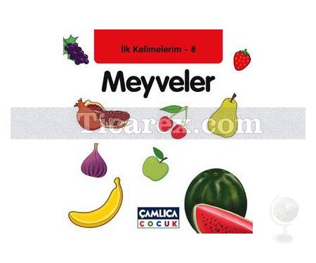 İlk Kelimelerim 8 - Meyveler | Bilal Gezer - Resim 1