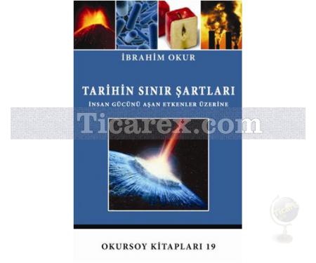 Tarihin Sınır Şartları | İbrahim Okur - Resim 1