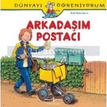 Arkadaşım Postacı | Dünyayı Öğreniyorum | Ralf Butschkow