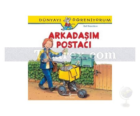 Arkadaşım Postacı | Dünyayı Öğreniyorum | Ralf Butschkow - Resim 1