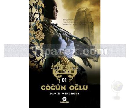 Göğün Oğlu - Chung Kuo 1. Kitap | David Wingrove - Resim 1