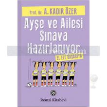 ayse_ve_ailesi_sinava_hazirlaniyor