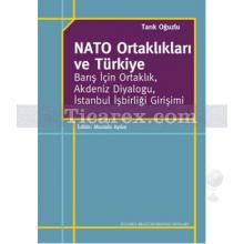 Nato Ortaklıkları ve Türkiye | Tarık Oğuzlu